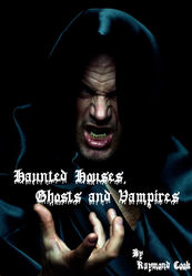 Haunted Houses,  Ghosts & Vampires! eBook