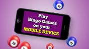  Play Latest Free Mobile Bingo Games - Get Amazing Bonus Offers!