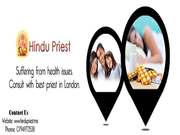 Suffering from health issues,  Consult with best priest in London. 