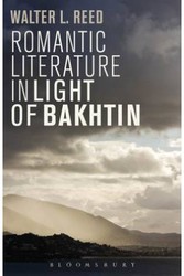 Buy Romantic Literature in Light of Bakhtin by Walter L. Reed 