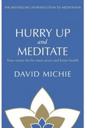 Hurry up And Meditate: Health & Personal Development Book