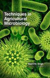 TECHNIQUES IN AGRICULTURAL MICROBIOLOGY