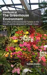 HANDBOOK OF THE GREENHOUSE ENVIRONMENT: THE EFFECT OF ENVIRONMENTAL FA