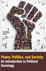 Power,  Politics,  And Society : An Introduction To Political Sociology