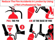 Reduce The Fire Accidents in London by Using LFRA’s Professional Tips