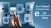 Know about the Best Guest Posting strategy for Ecommerce SEO Firm