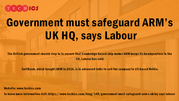 Government must safeguard ARM’s UK HQ,  says Labour