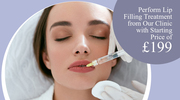 Lip Filling Treatment from Our Clinic with Starting Price of £199