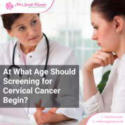 At What Age should Screening for Cervical Cancer begin?