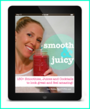 Smooth & Juicy - recipes to look great and feel amazing