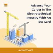 Advance Your Career In The Electrotechnical Industry With An ECS Card