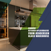 Choose Kitchen Splashbacks from Henderson Glass Warehouse
