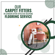 Our Carpet Fitters in London Offer Effective Bespoke Flooring Service