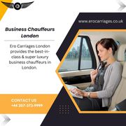 Get the best business chauffeurs in London at Ero Carriages London