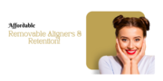 Affordable Removable Aligners & Retention!