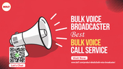 Reach Your Audience Instantly with Bulk Voice Broadcasting
