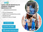 Quick House Removals in London | Sameday Removals Ltd