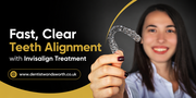 Fast,  Clear Teeth Alignment with Invisalign Treatment